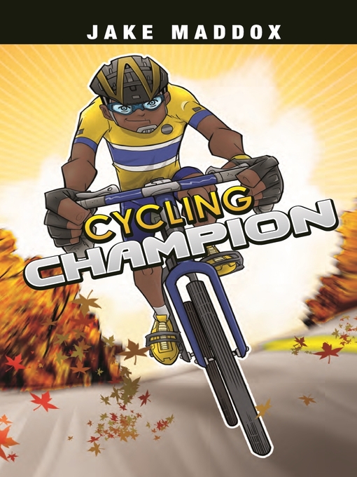 Title details for Cycling Champion by Jake Maddox - Available